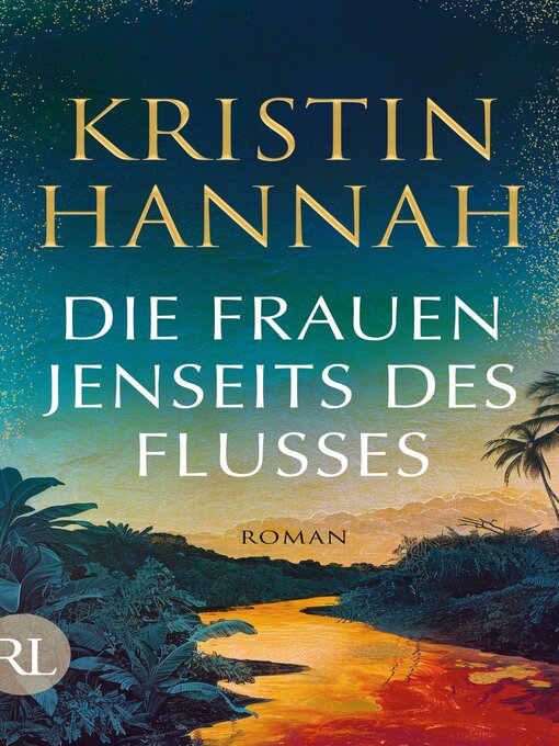 Title details for Die Frauen jenseits des Flusses by Kristin Hannah - Available